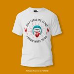 Just Leave Me Alone Round Neck T-shirt PMTS-1403