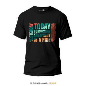 Everyday Is A Ride Round Neck T-shirt PMTS-1414